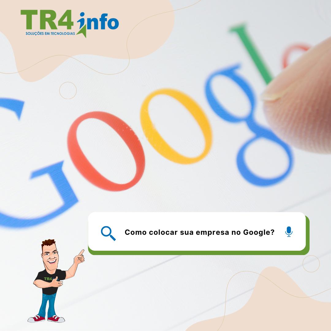 Como colocar sua empresa no Google? Confira 9 maneiras eficazes